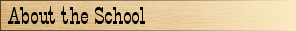About The School